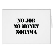 NO JOB NOBAMA CARD