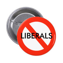 NO LIBERALS Button