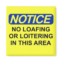 No Loafing or Loitering in this Area