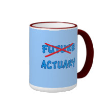 No Longer Future Actuary Grad Gift Coffee Mugs