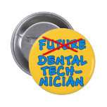 No Longer Future Dental Technician Pin