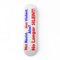 No Longer SILENT! Custom Skateboard
