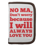 No Ma, Don't Worry Because I'll Always Love You Planner