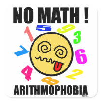 No math ! Arithmophobia
