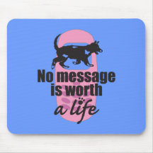 No Message is Worth a Life Mousepad