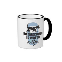 No Message is Worth a Life Mugs