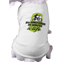No Message is Worth a Life Pet Shirt