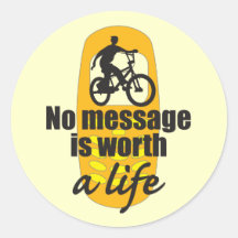 No Message is Worth a Life Round Stickers