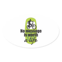 No Message is Worth a Life
