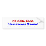 No more Bama Healthcare.. Political Bumper Sticker