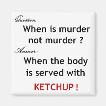 No more Ketchup! Magnet