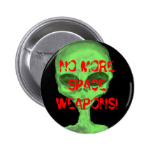 NO MORE SPACE WEAPONS! PINBACK BUTTONS