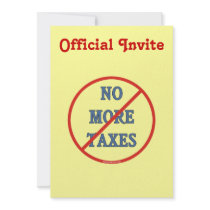 No More Taxes Custom Invitation