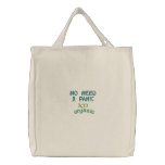 no need 2 panic, im , organic embroidered bags