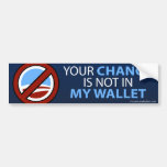 No Obama: Your Change Is Not In My Wallet Bumper Sticker