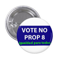 No On Prop 8- badge buttons