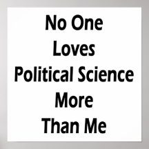 No One Loves Political Science More Than Me Poster
