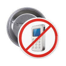 No Phone Zone Pinback Button