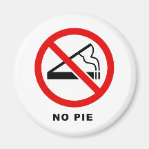 No Pie Fridge Magnets