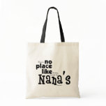 No Place Like Nana's Bag