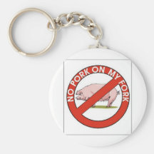 NO PORK ON MY FORK KEY CHAINS