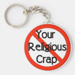 No Religious Crap Key Chains