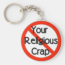 No Religious Crap Key Chains