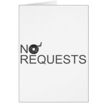 No Requests - DJ Disc Jockey Music Vinyl Greeting Cards
