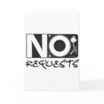 No Requests - DJ DJing Disc Jockey Music cards