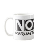 No Requests - DJ DJing Disc Jockey Music Coffee Mug