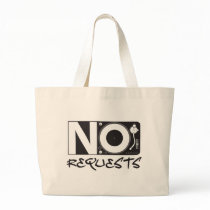 No Requests - DJ DJing Disc Jockey Music Tote Bag