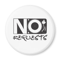 No Requests Magnet