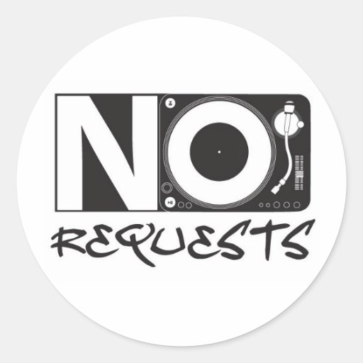 No Requests Stickers