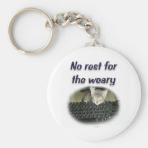 No rest for the weary keychains