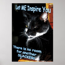No Room For Slackers Feline Inspirational Poster
