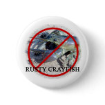 NO RUSTY CRAYFISH buttons