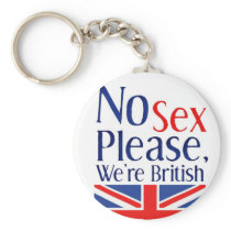 No Sex Please, We're British Button Keychains