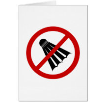 no-shuttlecocks greeting cards