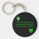 No Signs Of Intelligent Life In The D.C. Area Keychains