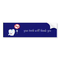 No Smoking - Your Teeth Will Thank You Bumper Stickers