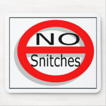 No Snitches Mouse Mat