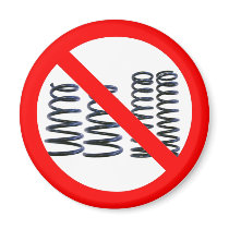 No Springs!