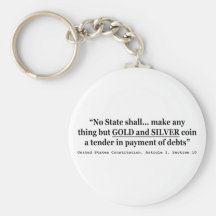 No State Shall Make Any Thing But Gold And Silver Keychain