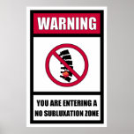 No Subluxation Zone Poster