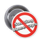 No Sucking Kneecaps Button