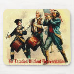 No Taxation Without Representation mousepads