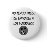 No Tengo Miedo De Entrarle A Los Madrazos buttons