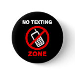 No Texting Zone Pinback Buttons