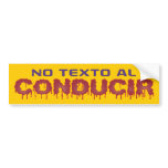 No Texto al Conducir bumper stickers
