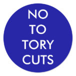 NO TO TORY CUTS blue Round Stickers